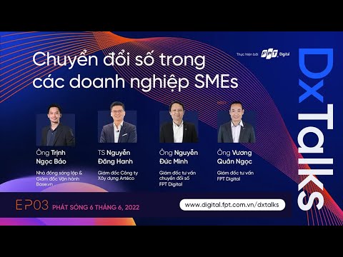 Video DxTalks | Tập 3 | Chuyển đổi số trong các doanh nghiệp... - YouTube