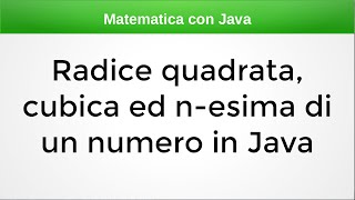 Java: Radice Quadrata, Cubica ed n-esima di un Numero