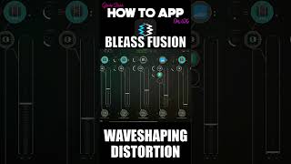 BLEASS Fusion Waveshaping Distortion on How to App on iOS. #bleass #fusion #auv3
