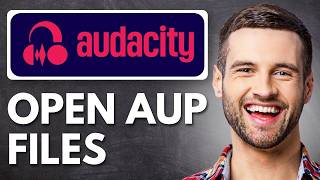 How to Open AUP Files in Audacity (Easy Tutorial)