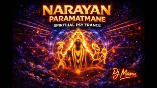 Narayan Paramatmane | Spiritual Psy Trance 🔱 (Dj Manu)