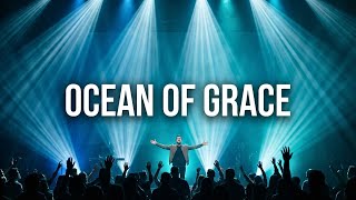 Ocean Of Grace   Worship Concert Album  Deep Prayer  For Cleansing