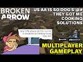 COOKING up PERFECTION because the DEVS wont FIX AA | Broken Arrow Multiplayer Gameplay