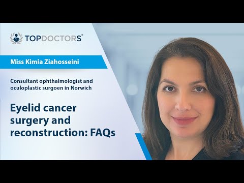 Eyelid cancer surgery and reconstruction: FAQs - Online interview
