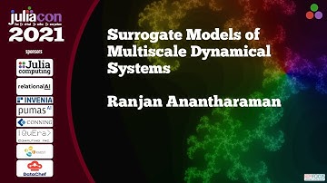 Surrogate Models of Multiscale Dynamical Systems | Ranjan Anantharaman | JuliaCon2021