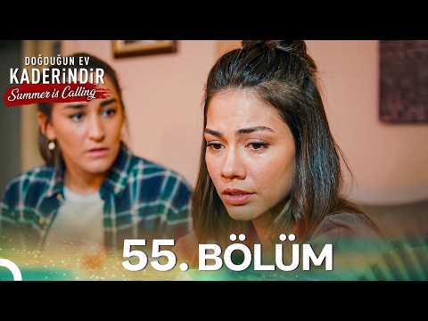 Doğduğun Ev Kaderindir 55. Bölüm | Summer Is Calling ☀️