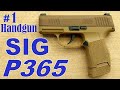 Sig sauer p365 9mm  best selling pistol in the united states is it worth the hype