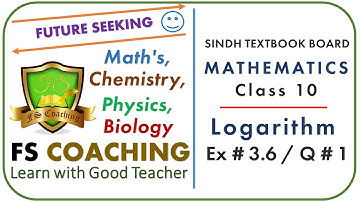 Logarithm Sindh Board Ex#3.6 Class 10th | Maths Karachi Board | Mathematics Sindh Board Class10th