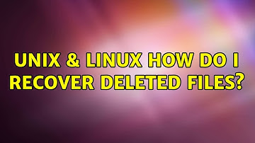 Unix & Linux: How do I recover deleted files?