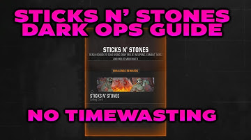 "Sticks N Stones" Dark Ops Challenge Guide (100% Working Strat) No Timewasting