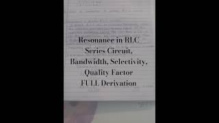 Resonance in RLC Series Circuit, Bandwidth, Quality Factor full derivation #engineeringphysics #aktu