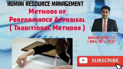 HRM : Methods of Performance  Appraisal ( Traditional methods )