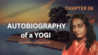 Paramahansa Yogananda's Autobiography of a YOGI | Chapter 26 screenshot 5