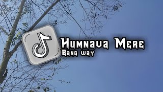 DJ India Humnava Mere X Ngana So Pigi Deng Dia By Bang way Sound 𝒘𝒂𝒚♬ || Viral Tiktok 2023