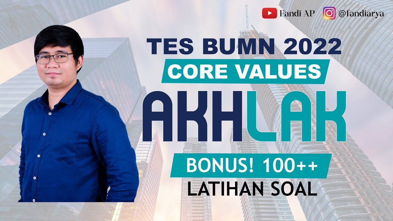 Contoh Soal & Pembahasan Core Values AKHLAK | Seleksi BUMN 2022 - YouTube