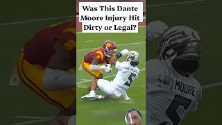 Was This Dante Moore Injury Hit Dirty or Legal? #DanteMooreInjury  #CollegeFootball #USCvsOregon