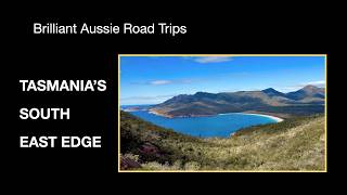 Tasmania's South East Edge