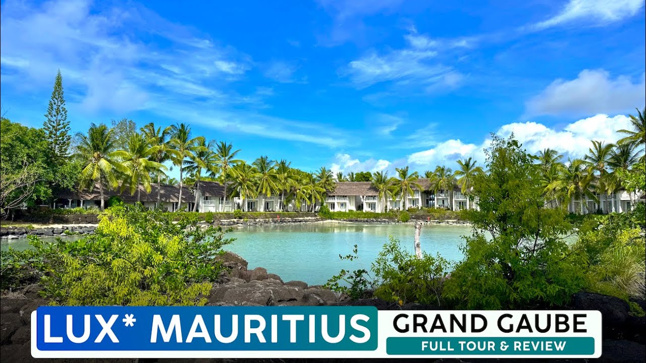 LUX* GRAND GAUBE MAURITIUS 🇲🇺 Свежий африканский пляжный курорт ❰ Полный тур по курорту и обзор ❱