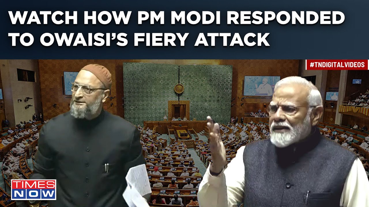 Modi Vs Owaisi Over Muslims Attack  Watch Fiery Parliament Speeches  How PM Answered AIMIM MP