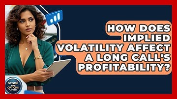 How Does Implied Volatility Affect A Long Call