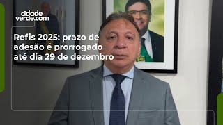 Refis 2025 Prazo De Adesão É Prorrogado Até Dia 29 De Dezembro
