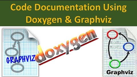 How to Comment & Document Your Code Using Doxygen and Graphviz
