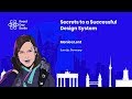 Secrets to a Successful Design System talk, by Monica Lent