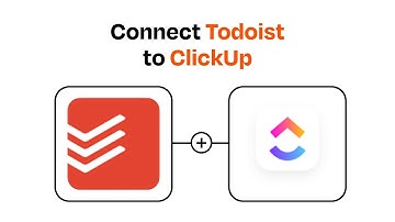 How to connect Todoist to ClickUp - Easy Integration