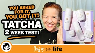 You Asked For It, You Got It: Tatcha Skin Care 2 Week Test - THIS IS REAL LIFE