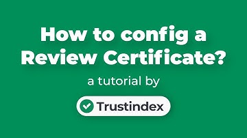 How to Create a Review Certificate | Trustindex Tutorial