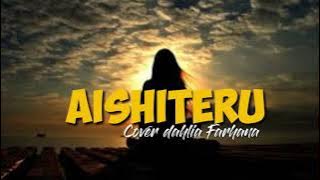 aishiteru cover dalia farhana -[lyrics]