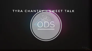 Tyra Chantey - Sweet talk [ODS]