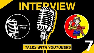 @superrduperrhindi4372 Interview by Abhirav Talks | Talks With YouTubers [Episode 7]