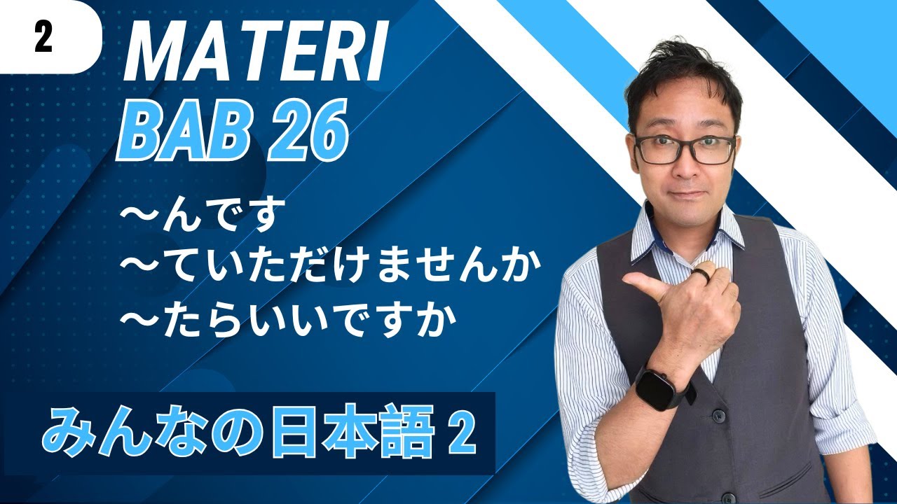 Belajar Bahasa Jepang – Bab 26 Minna no Nihongo 2