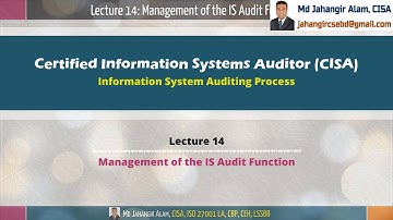 Lecture 14 - Management of the IS Audit Function