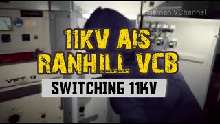 Chargeman VChannel | 11kV AIS RANHILL VCB | SWITCHING 11kV