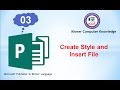03. Microsoft Publisher Tutorials: Create Style and Insert File - Khmer ...