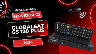 Configurar servidor CS no Globalsat GS 120 Plus, acabe com as travas (Passo a Passo..)