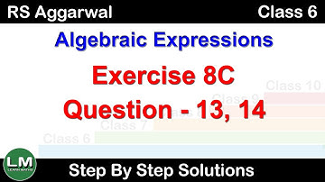 Algebraic Expressions | Class 6 Exercise 8C Question 13 - 14 | RS Aggarwal | Learn Maths
