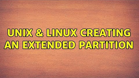 Unix & Linux: Creating an extended partition