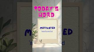 Today’s word: Motivated #english #learnenglish #vocabulary #vocabularyboost #vocabularylearn #vocabs