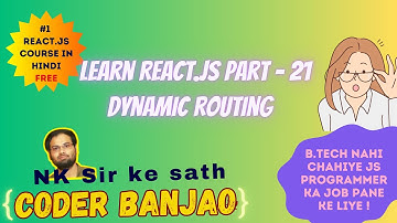 Learn React.js In Hindi | Dynamic Routing | Part 21 | Coder Banjao !