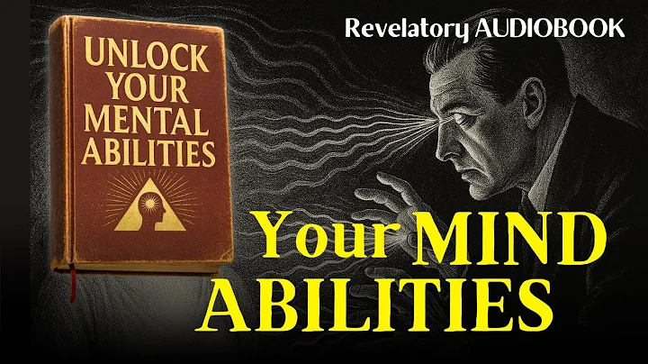 Your Mind Has Secret Abilities That Will Change Everything (Full Audiobook)