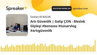 Artı Güvenlik | Galip ÇON - Meslek Söyleşi benosso​ tunarvlog​ artıgüvenlik