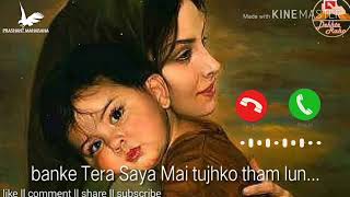 Banke Tera Saya Main Tujhko Tham Lun Song Bgm Ringtone Love Ringtone