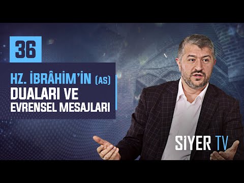 Hz. İbrâhim'in (as) Duaları ve Evrensel Mesajları | Muhammed Emin Yıldırım