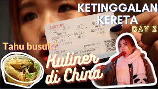 DAY 2 KETINGGALAN KERETA, KULINER TAHU BUSUK CHINA SAMPAI KUE BUNGA MAWAR???