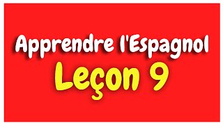 Apprendre l'espagnol Leçon 9 Pour Débutants HD