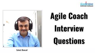 Agile Coach Interview Questions : iZenBridge