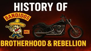 History of Bandidos MC | Brotherhood & Rebellion (Full Documentary)